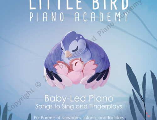 Baby-Led Piano™ Songs to Sing and Fingerplays